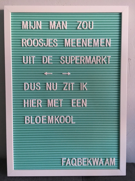 Mijn man zou roosjes meenemen uit de supermarkt - dus nu zit ik hier met een bloemkool - FAQbekwaam