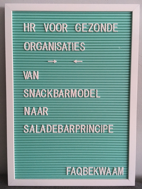 HR voor gezonde organisaties - van snackbarmodel naar saladebarprincipe - FAQbekwaam