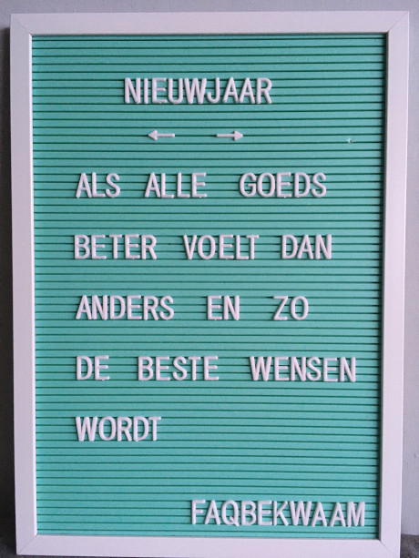 Nieuwjaar - als alle goeds beter voelt dan anders en zo de beste wensen wordt - FAQbekwaam