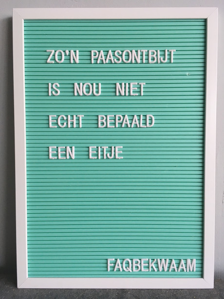 Zo'n paasontbijt is nou niet echt bepaald een eitje - FAQbekwaam