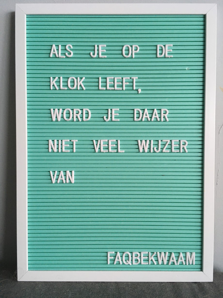 Als je op de klok leeft, word je daar niet veel wijzer van - FAQbekwaam