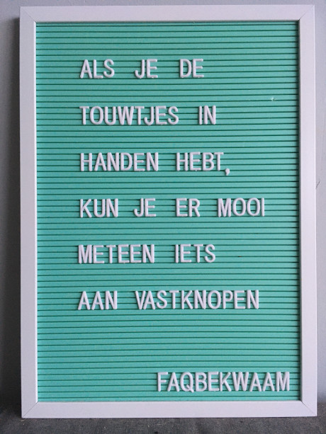 Als je de touwtjes in handen hebt, kun je er mooi meteen iets aan vastknopen - FAQbekwaam