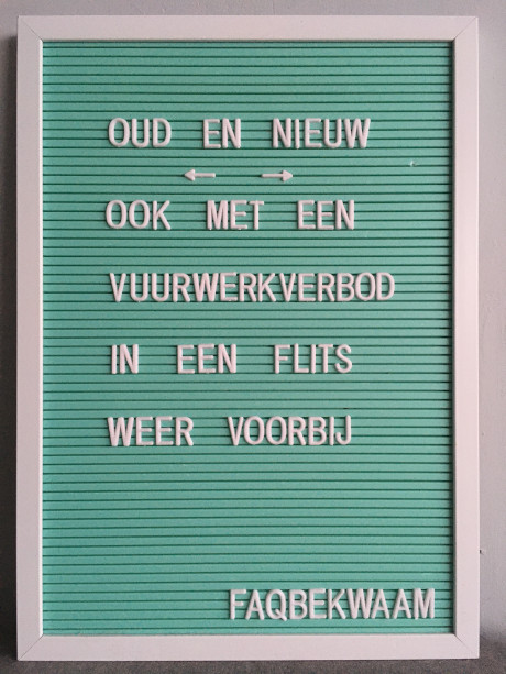 Oud en nieuw - ook met een vuurwerkverbod in een flits voorbij - FAQbekwaam