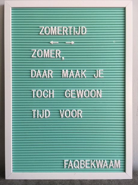 Zomertijd - zomer, daar maak je toch gewoon tijd voor - FAQbekwaam