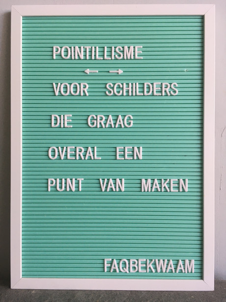 Pointillisme - voor schilders die graag overal een punt van maken - FAQbekwaam