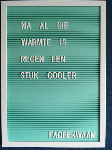 Na al die warmte is regen een stuk cooler - FAQbekwaam