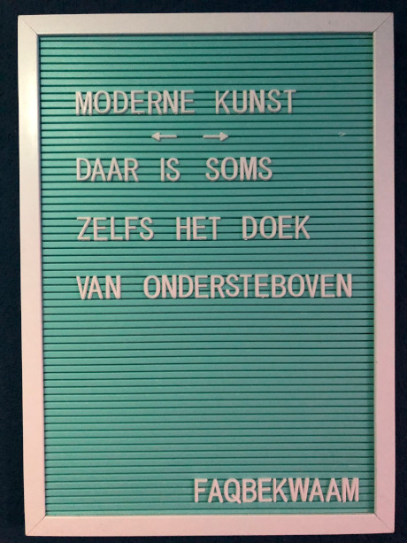 Moderne kunst - daar is soms zelfs het doek van ondersteboven - FAQbekwaam