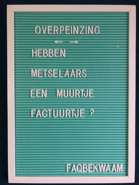 Overpeinzing - Hebben metselaars een muutje factuurtje? - FAQbekwaam