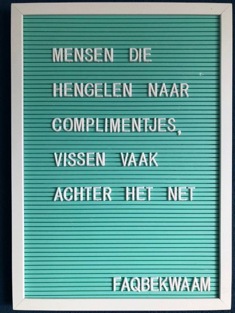 Mensen die hengelen naar complimentjes, vissen vaak achter het net - FAQbekwaam