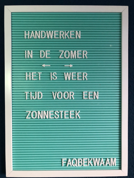 Handwerken in de zomer - het is weer tijd voor een zonnesteek - FAQbekwaam