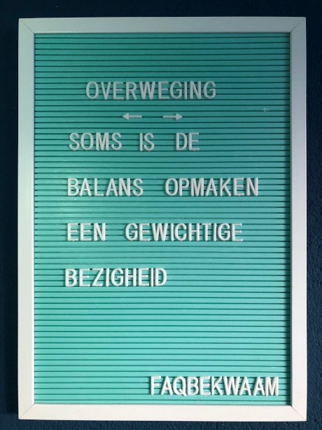 Overweging - soms is de balans opmaken een gewichtige bezigheid - FAQbekwaam