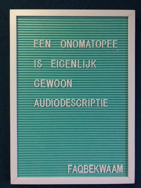 Een onomatopee is eigenlijk gewoon audiodecriptie - FAQbekwaam