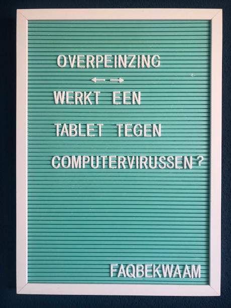Overpeinzing - Werkt een tablet tegen computervirussen - FAQbekwaam
