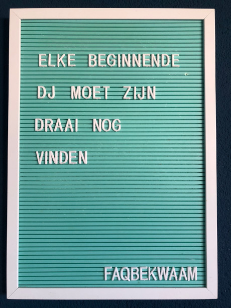 Elke beginnende dj moet zijn draai nog vinden - FAQbekwaam