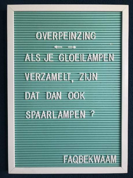 Overpeinzing - als je gloeilampen verzamelt, zijn dat dan ook spaarlampen? - FAQbekwaam